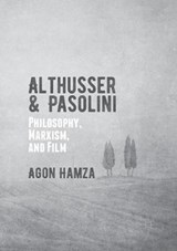 Althusser and Pasolini - Agon Hamza - 9781349953981