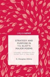 The Representation of Old Truths in T.S. Eliot's New Verse - ATKINS,  G. Douglas - 9781349954940