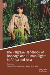 The Palgrave Handbook of Bondage and Human Rights in Africa and Asia - Gwyn Campbell ; Alessandro Stanziani - 9781349959563