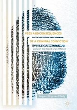 Uses and Consequences of a Criminal Conviction - Margaret Fitzgerald O'Reilly - 9781349959815
