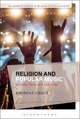 Religion and Popular Music - ANDREAS (ABO AKADEMI UNIVERSITY,  Finland) Hager - 9781350001473