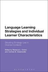 Language Learning Strategies and Individual Learner Characteristics - REBECCA L. (UNIVERSITY OF MARYLAND,  USA and University of Alabama at Birmingham, USA) Oxford ; Carmen M. (Alpen-Adria University Klagenfurt, Austria) Amerstorfer - 9781350005044