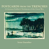Postcards from the Trenches - PROFESSOR IRENE (UNIVERSITY OF HOUSTON,  USA) Guenther - 9781350015753