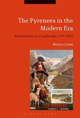 The Pyrenees in the Modern Era - EMERITUS PROFESSOR MARTYN (THE UNIVOF NSW, Sch of Hist and Philo, Sydney, Australia) Lyons - 9781350024786