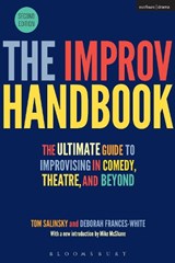 The Improv Handbook - Tom Salinsky ; Deborah (Stand-up Comedian Frances-White - 9781350026155