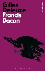 Francis Bacon - Gilles (No current affiliation) Deleuze - 9781350040823