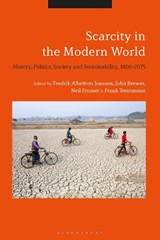 Scarcity in the Modern World - JOHN (CALIFORNIA INSTITUTE OF TECHNOLOGY,  USA) Brewer ; Neil (California Institute of Technology, USA) Fromer ; Fredrik (University of Chicago, USA) Albritton Jonsson ; Professor Frank (Birkbeck College, University of London, UK) Trentmann - 9781350040915
