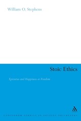 Stoic Ethics - WILLIAM O. (CREIGHTON UNIVERSITY,  USA) Stephens - 9781350068353