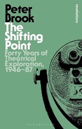 The Shifting Point - Mr Peter Brook - 9781350069428