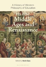 A History of Western Philosophy of Education in the Middle Ages and Renaissance -  - 9781350074453