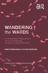 Wandering the Wards - Katie Featherstone ; Andy Northcott - 9781350078451