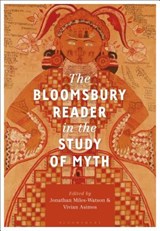 The Bloomsbury Reader in the Study of Myth - Jonathan Miles-Watson ; Vivian Asimos - 9781350082250