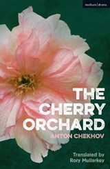 CHERRY ORCHARD - Anton Chekhov - 9781350086029