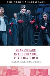 Shakespeare in the Theatre Phyllida Lloyd - Professor Elizabeth (Royal Holloway Schafer ; David (Royal Holloway Bullen - 9781350106345