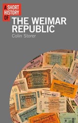 A Short History of the Weimar Republic - STORER,  Colin - 9781350127654