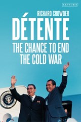 Detente - Richard Crowder - 9781350147942