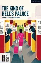 KING OF HELLS PALACE - Frances Ya-Chu Cowhig - 9781350150430