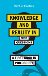 Knowledge and Reality in Nine Questions