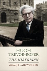 Hugh Trevor-Roper - Blair (University of Oxford Worden - 9781350166158