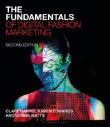 The Fundamentals of Digital Fashion Marketing - Clare (The University of Sussex Harris ; Karen (University of South Carolina Edwards ; Donna (University of South Carolina Watts - 9781350168695