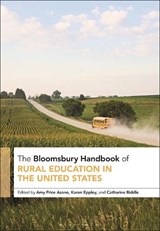 The Bloomsbury Handbook of Rural Education in the United States - Amy Price Azano ; Dr Karen Eppley ; Dr Catharine Biddle - 9781350172005