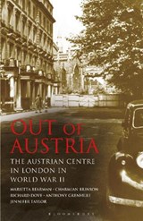 Out of Austria - MARIETTA BEARMAN ; CHARMIAN (IMPERIAL COLLEGE LONDON,  UK) Brinson ; Richard (University of Greenwich, UK) Dove ; Anthony Grenville ; Jennifer Taylor - 9781350172449
