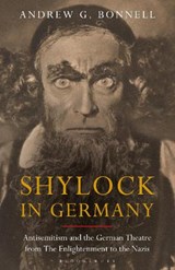 Shylock in Germany - ANDREW G. (UNIVERSITY OF QUEENSLAND,  Australia) Bonnell - 9781350172456