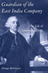 Guardian of The East India Company - George (Independent Writer and Scholar.) McGilvary - 9781350176157