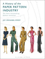 HIST OF THE PAPER PATTERN INDU - Joy Spanabel Emery - 9781350178021