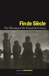 Fin de Siecle - ALEX (KING'S COLLEGE LONDON,  UK.) Danchev - 9781350183865