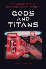 Philosophy in a Technological World - JAMES (KEELE UNIVERSITY,  UK) Tartaglia - 9781350185012