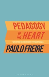 Pedagogy of the Heart - . Paulo Freire - 9781350190252
