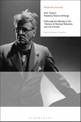 W.B. Yeats's Robartes-Aherne Writings - Wayne K. (Professor Chapman - 9781350210745