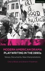 Modern American Drama: Playwriting in the 1990s - Sharon Friedman ; Cheryl Black - 9781350215467
