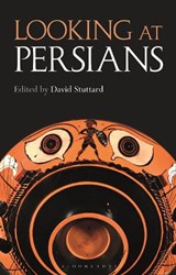 Looking at Persians - DAVID (INDEPENDENT SCHOLAR,  UK) Stuttard - 9781350227965