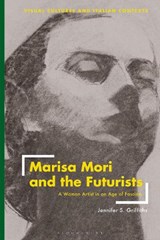 Marisa Mori and the Futurists - JENNIFER (UMBRA INSTITUTE,  Italy) Griffiths - 9781350232631