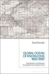 Global Ocean of Knowledge, 1660-1860 - KAREL (VRIJE UNIVERSITEIT AMSTERDAM,  Netherlands) Davids - 9781350240438