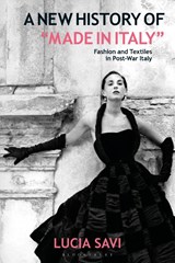 A New History of "Made in Italy" - Lucia (The Design Museum Savi - 9781350247796