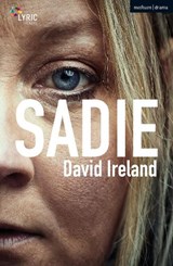 Sadie - Mr David Ireland - 9781350256576