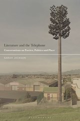 Literature and the Telephone - Sarah Jackson - 9781350259607