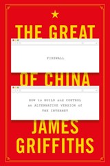 The Great Firewall of China - James (CNN International) Griffiths - 9781350265318