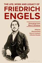 The Life, Work and Legacy of Friedrich Engels