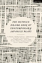The Methuen Drama Book of Contemporary Japanese Plays: The Bacchae-Holstein Milk Cows; One Night; Isn't Anyone Alive?; The Sun; Carcass
