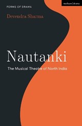Nautanki - Devendra (California State University Sharma - 9781350296763