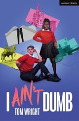I Ain't Dumb - WRIGHT,  Tom - 9781350326422