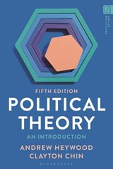 Political Theory - Andrew (Freelance author Heywood ; Clayton (The University of Melbourne Chin - 9781350328563