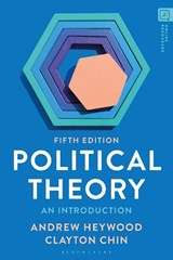 Political Theory - ANDREW (FREELANCE AUTHOR,  UK) Heywood ; Clayton (The University of Melbourne, Australia) Chin - 9781350328570