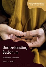 Understanding Buddhism - James D. Holt - 9781350330238