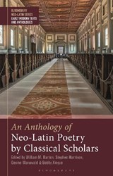 An Anthology of Neo-Latin Poetry by Classical Scholars - Stephen (Professor of Latin Literature Harrison ; Dr. Gesine (Senior Lecturer in Latin Language and Literature Manuwald ; William M. (Ludwig Boltzmann Institute for Neo-Latin Studies Barton - 9781350379442