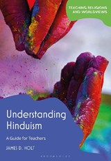 Understanding Hinduism - James D. Holt - 9781350407022